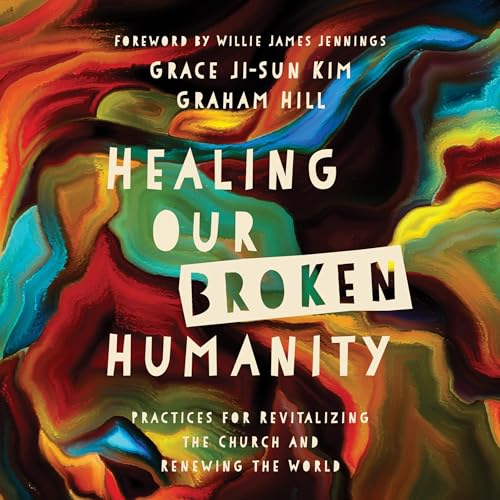 Cover of Healing Our Broken Humanity