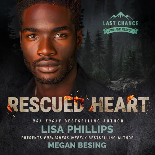 Cover of Rescued Heart: A Last Chance County Novel