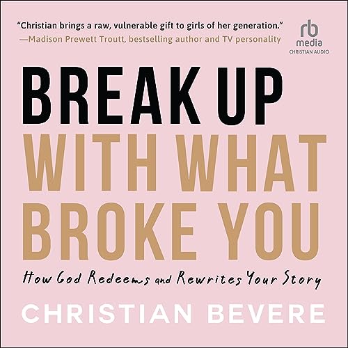 Cover of Break Up with What Broke You