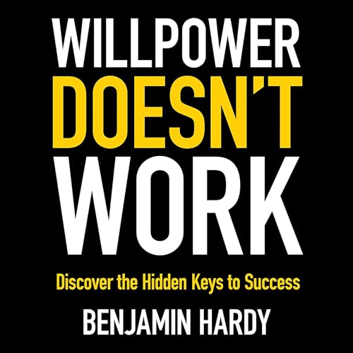 Cover of Willpower Doesn't Work