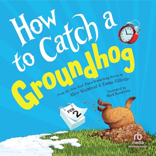 Cover of How to Catch a Groundhog