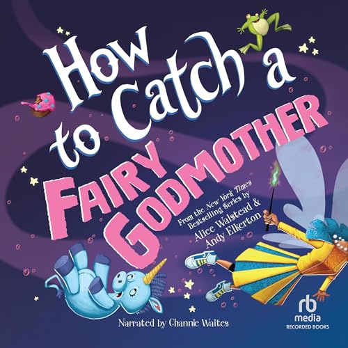 Cover of How to Catch a Fairy Godmother