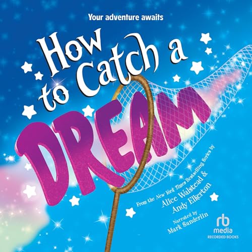 Cover of How to Catch a Dream