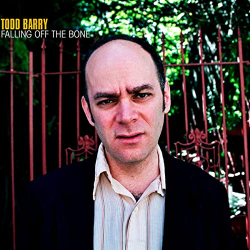 Cover of Todd Barry: Falling Off the Bone