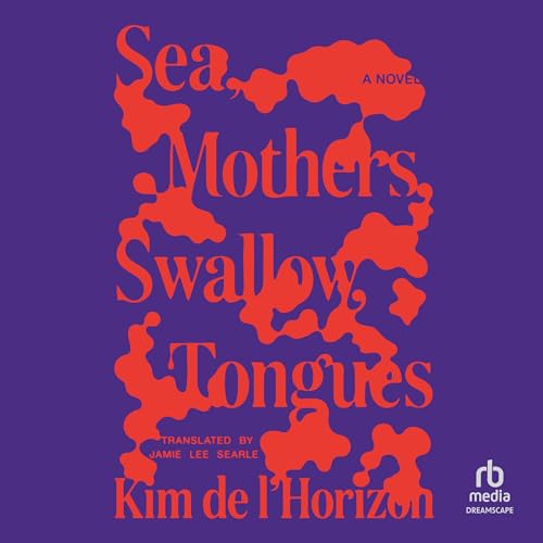 Cover of Sea, Mothers, Swallow, Tongues