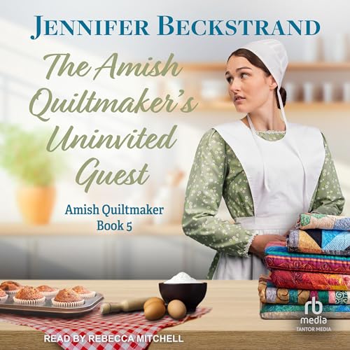 Cover of The Amish Quiltmaker's Uninvited Guest