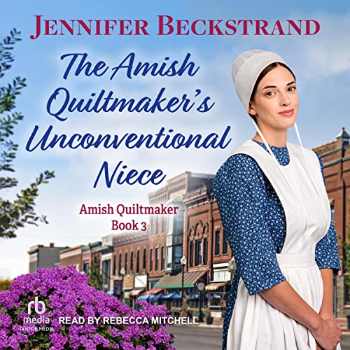 Cover of The Amish Quiltmaker's Unconventional Niece