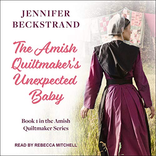 Cover of The Amish Quiltmaker's Unexpected Baby