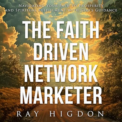 Cover of The Faith Driven Network Marketer