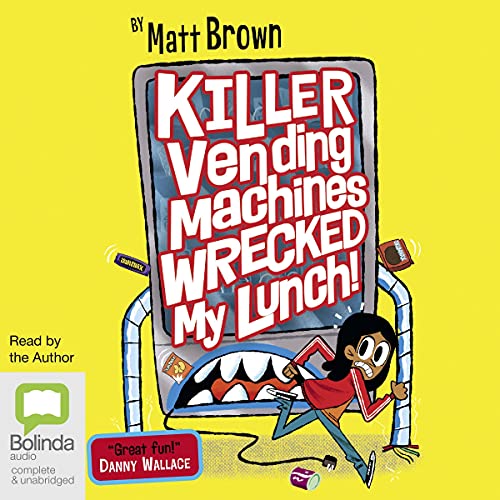Cover of Killer Vending Machines Wrecked My Lunch