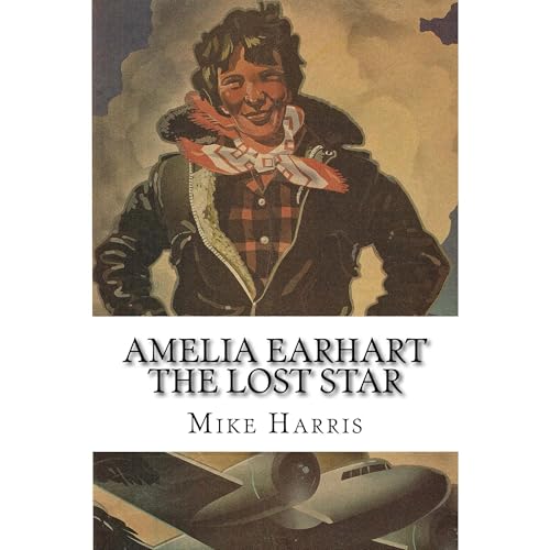 Cover of Amelia Earhart: THE LOST STAR