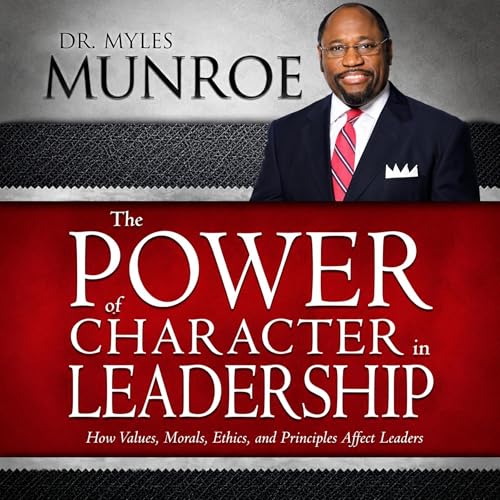Cover of The Power of Character in Leadership