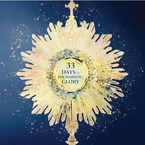 Cover of 33 Days to Eucharistic Glory