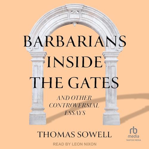 Cover of Barbarians inside the Gates and Other Controversial Essays