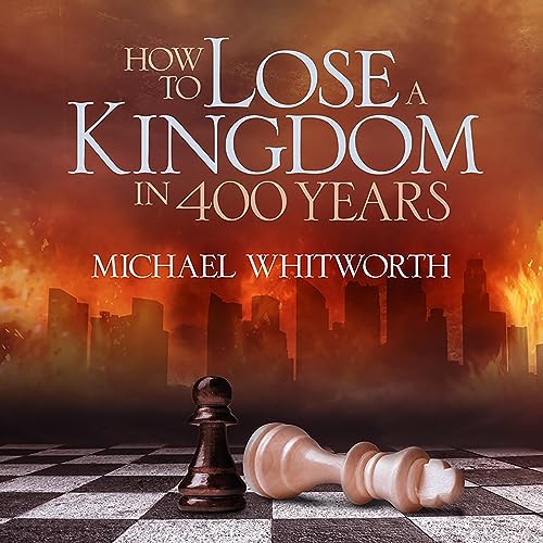 Cover of How to Lose a Kingdom in 400 Years