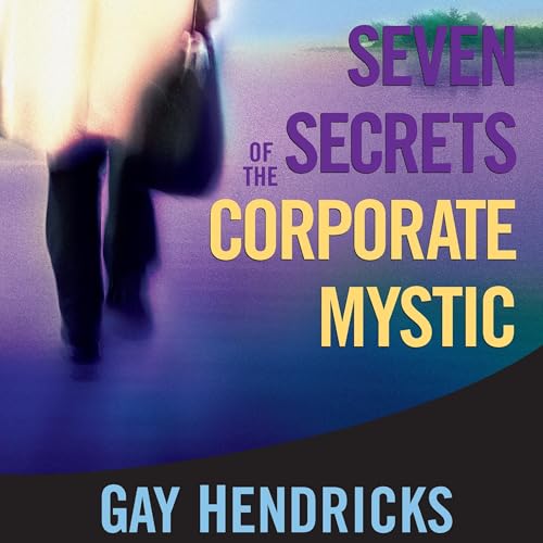 Cover of Seven Secrets of the Corporate Mystic