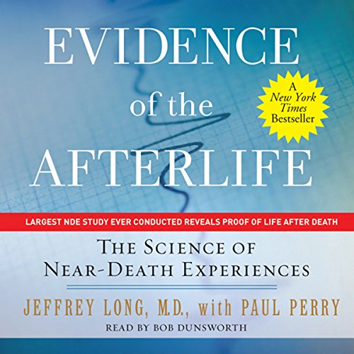 Cover of Evidence of the Afterlife: The Science of Near-Death Experiences