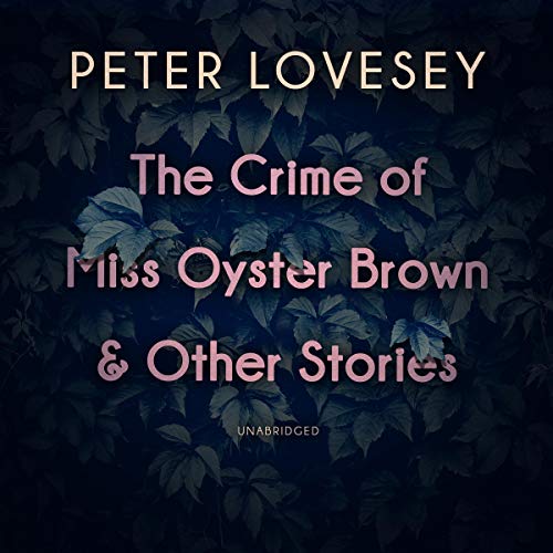Cover of The Crime of Miss Oyster Brown and Other Stories