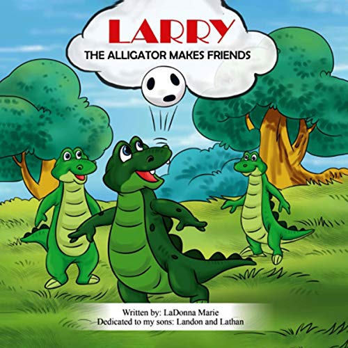 Cover of Larry the Alligator: Makes Friends