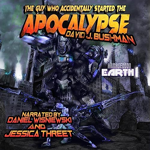 Cover of The Guy Who Accidentally Started the Apocalypse