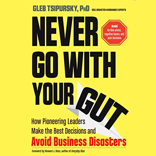 Cover of Never Go with Your Gut