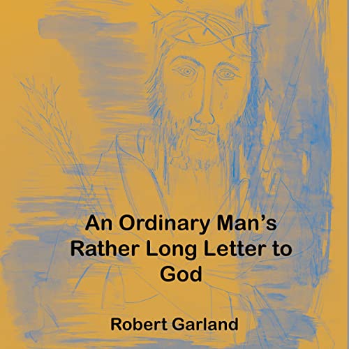 Cover of An Ordinary Man's Rather Long Letter to God