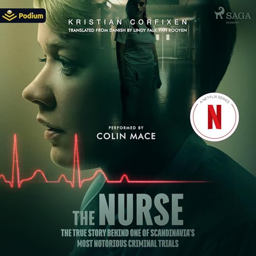 Cover of The Nurse: Inside Denmark's Most Sensational Criminal Trial