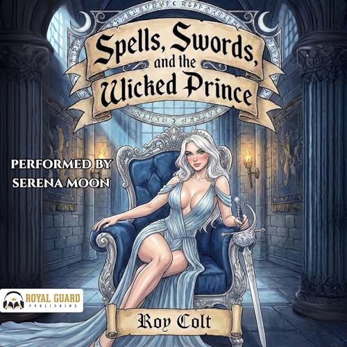 Cover of Spells, Swords, and the Wicked Prince, Book 1