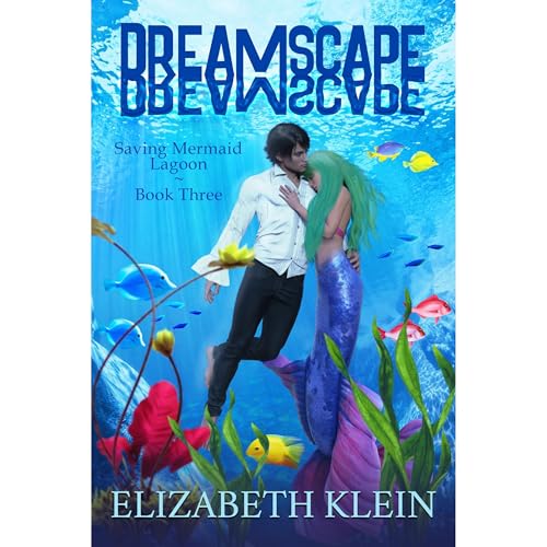 Cover of Dreamscape: Saving Mermaid Lagoon Book 3