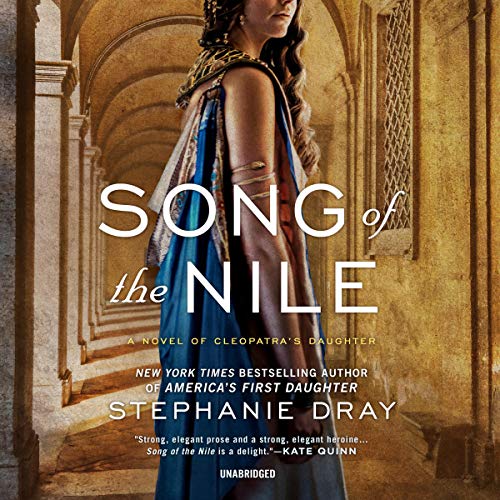 Cover of Song of the Nile: A Novel of Cleopatra's Daughter