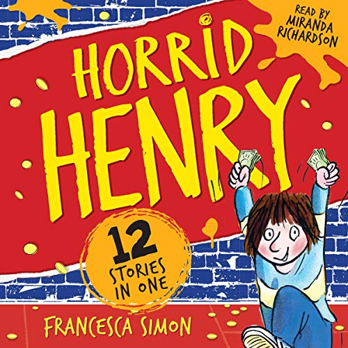 Cover of Horrid Henry: The Mayhem and Mischief Collection