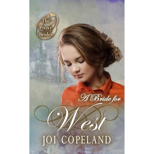 Cover of A Bride for West (The Proxy Brides Book 69)