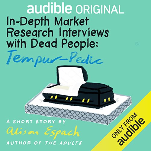Cover of In-Depth Market Research Interviews with Dead People: Tempur-Pedic