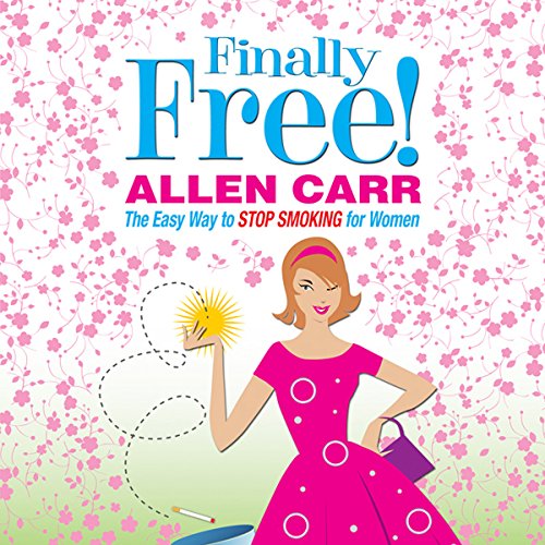 Cover of Allen Carr's Finally Free!