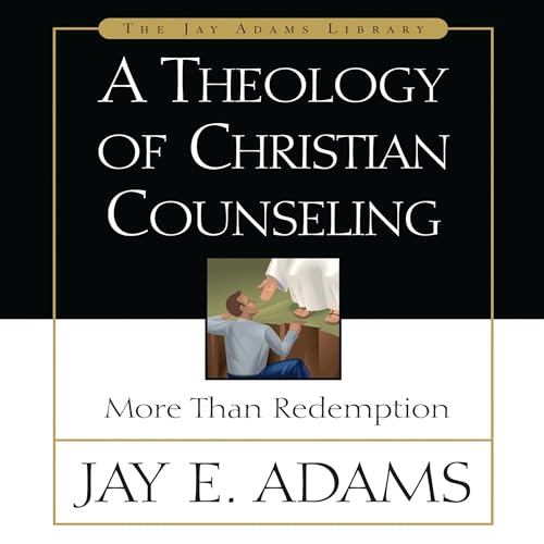 Cover of A Theology of Christian Counseling