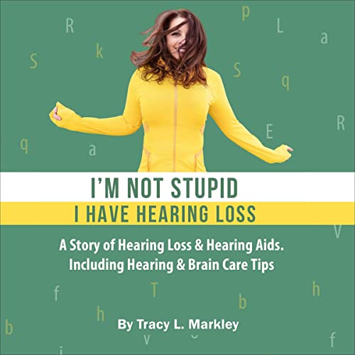 Cover of I'm Not Stupid, I Have Hearing Loss