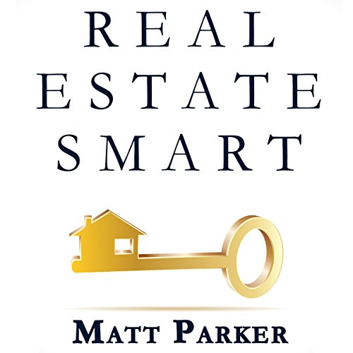 Cover of Real Estate Smart: The New Home Buying Guide
