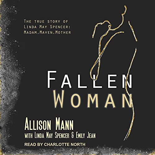 Cover of Fallen Woman the True Story of Linda May Spencer