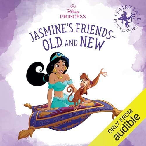 Cover of Disney Princess: Jasmine’s Friends Old and New