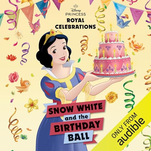 Cover of Royal Celebrations: Snow White and the Birthday Ball