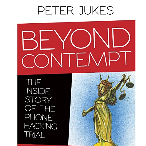 Cover of Beyond Contempt: The Inside Story of the Phone Hacking Trial