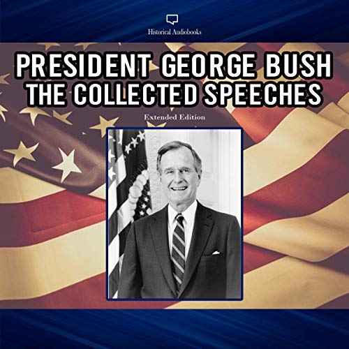 Cover of President George Bush The Collected Speeches Extended Edition