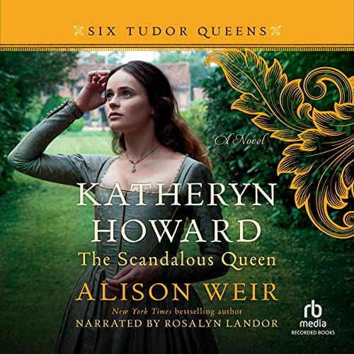 Cover of Katheryn Howard, the Scandalous Queen