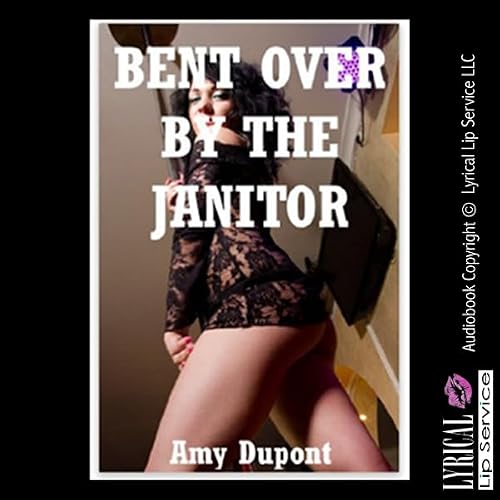 Cover of Bent over by the Janitor