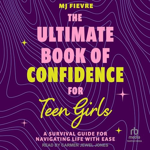 Cover of The Ultimate Book of Confidence for Teen Girls