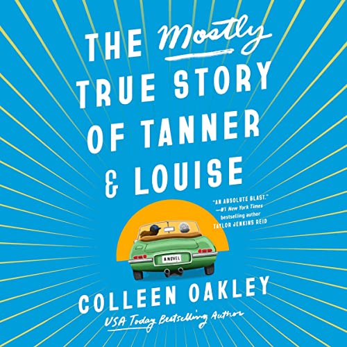 Cover of The Mostly True Story of Tanner & Louise
