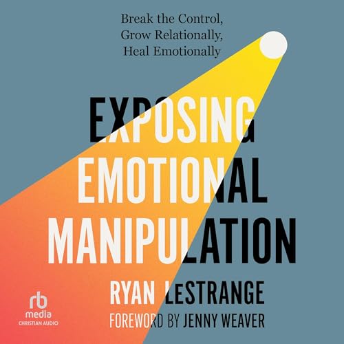 Cover of Exposing Emotional Manipulation