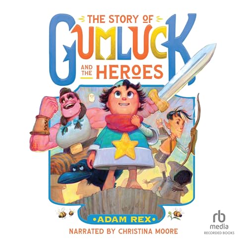 Cover of The Story of Gumluck and the Heroes