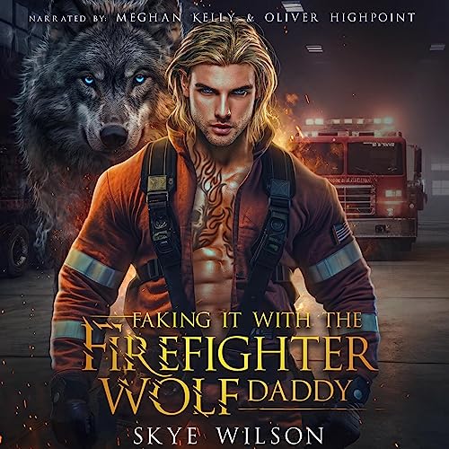 Cover of Faking It With The Firefighter Wolf Daddy