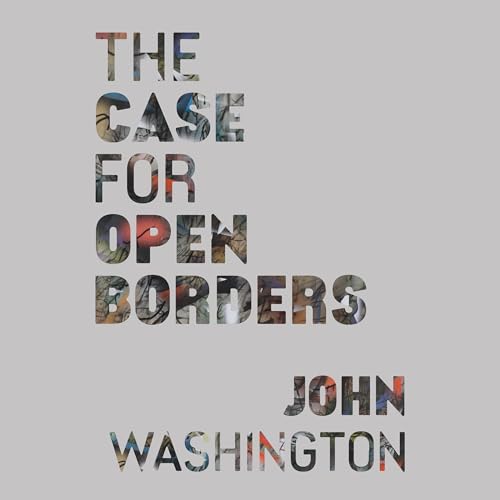 Cover of The Case for Open Borders